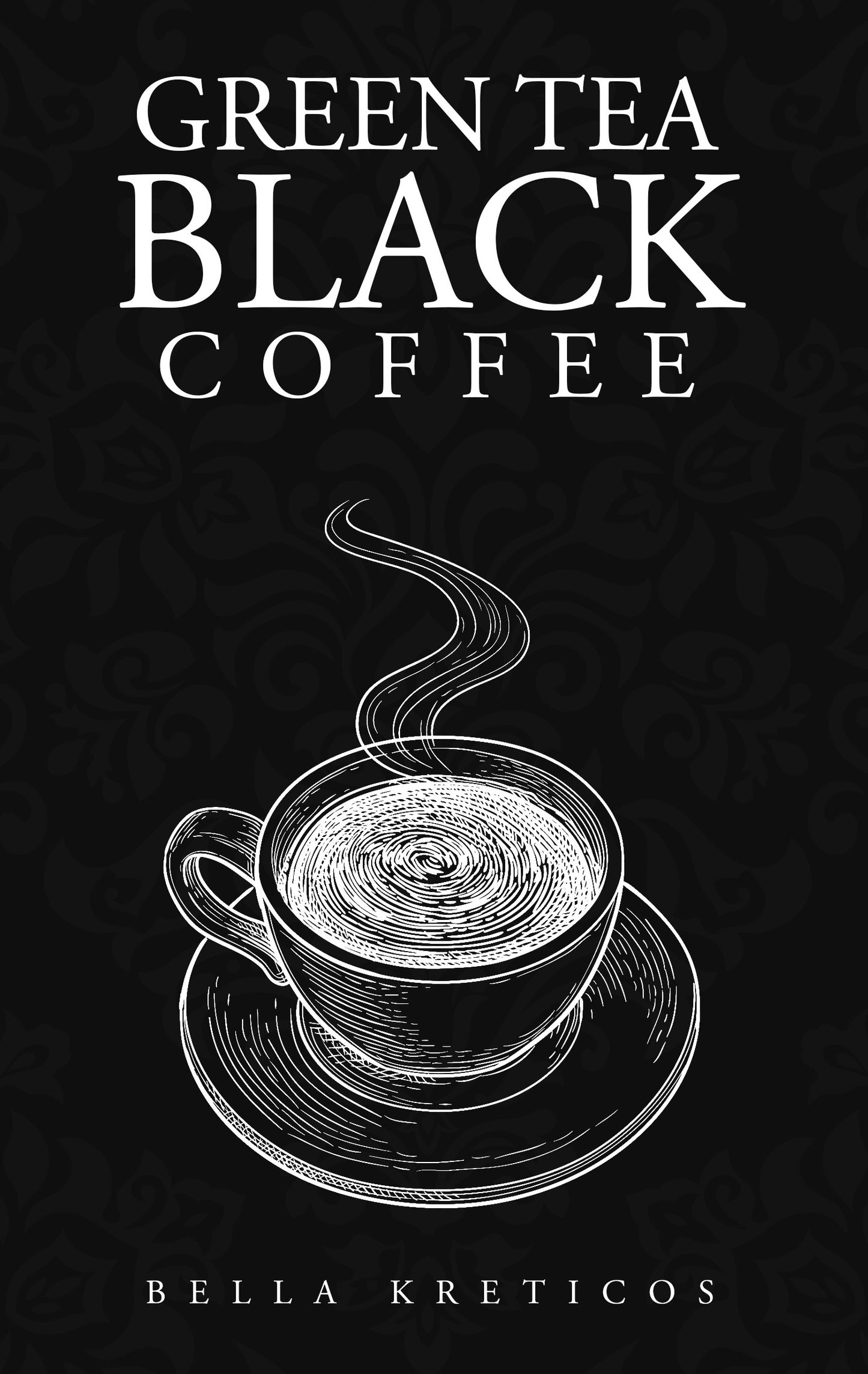Green Tea, Black Coffee