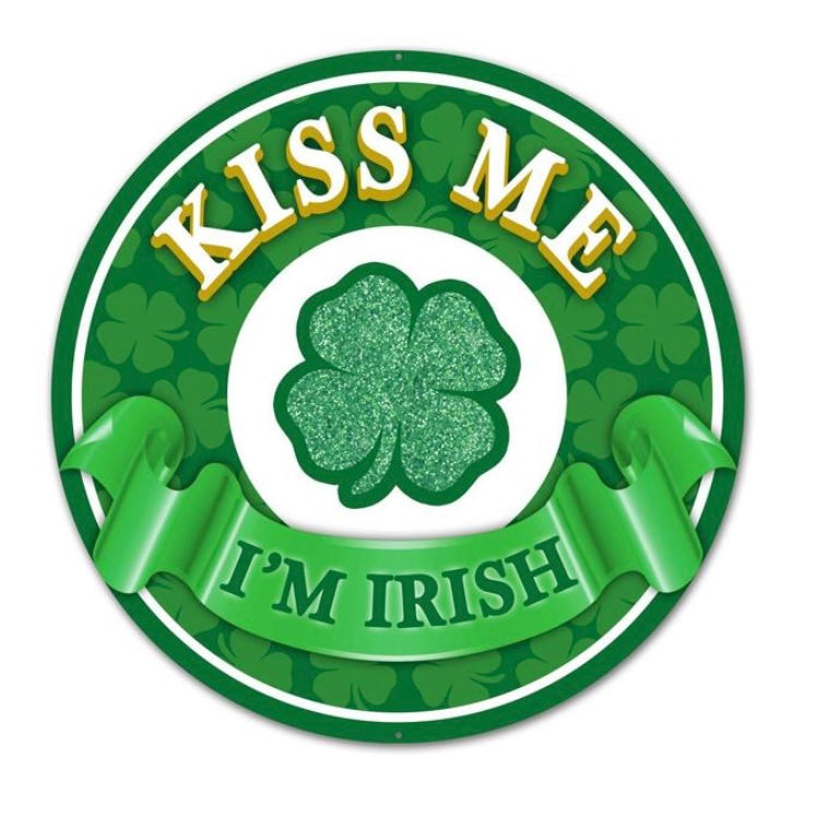 12"Dia Metal Kiss Me I'm Irish W/Glitter