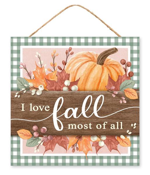 10"Sq I Love Fall Most Of All Sign