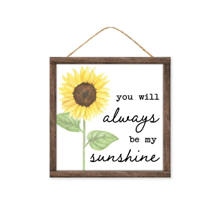 10"Sq You Will Always Be My Sunshine
