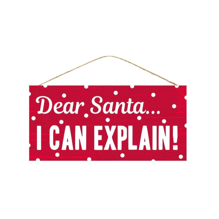12.5"Lx6"W Dear Santa I Can Explain!