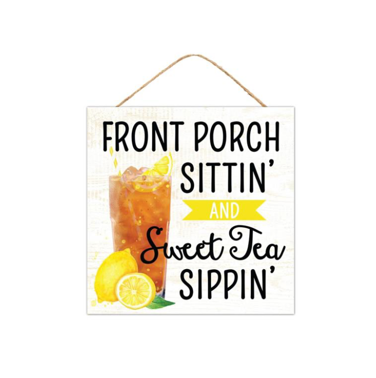 10"Sq Front Porch Sittin'/Sweet Tea Sign