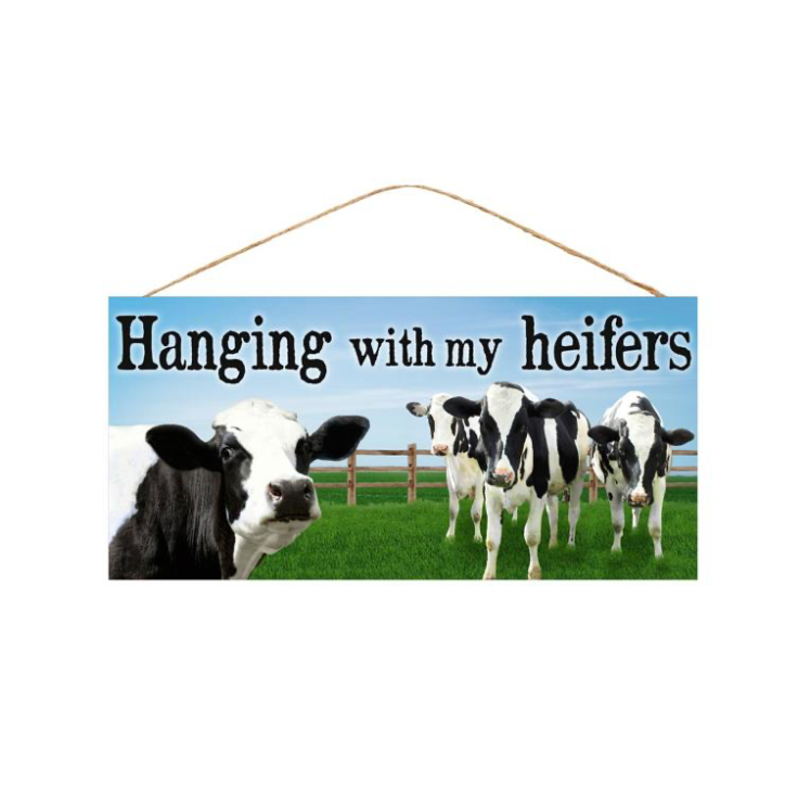 12.5"L x 6"H Hanging With My Heifer Sign