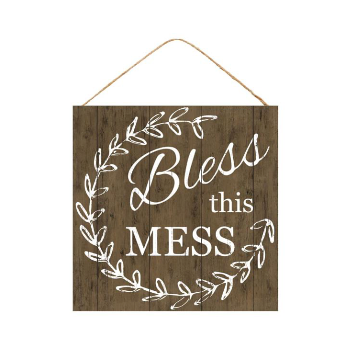 10"Sq Bless This Mess Sign