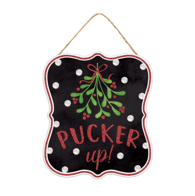 10.5"H x 9"L Glitter Pucker Up Sign