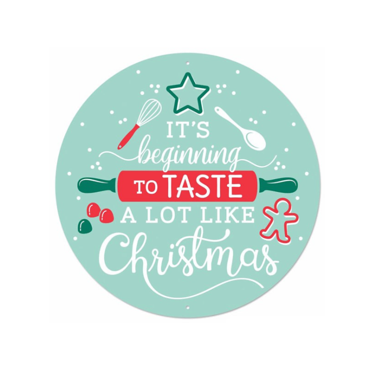 12"Dia Metal Taste Like Christmas Sign