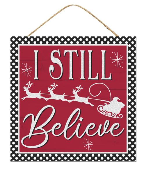 10”Sq Glitter I Still Believe Sign