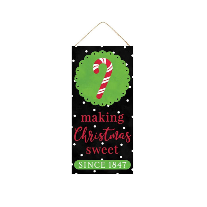 12.5"H X 6"L Making Christmas Sweet Sign
