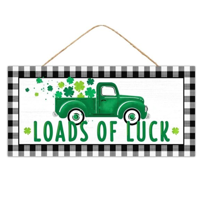 12.5"L X 6"H Loads Of Luck Sign