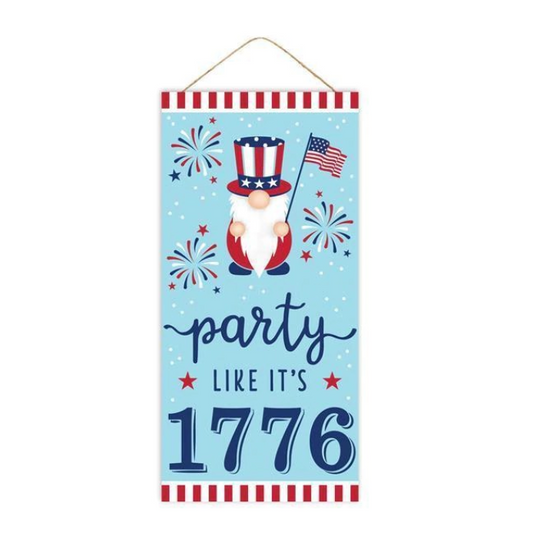 12.5"H X 6"L Party Like It's 1776 Sign