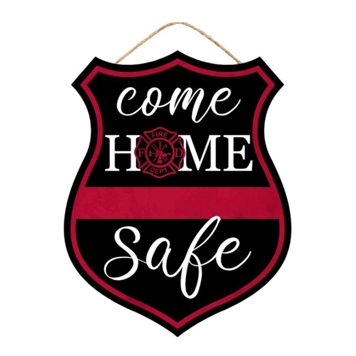 12"H X 9.5"W Home Safe Firefighter Sign