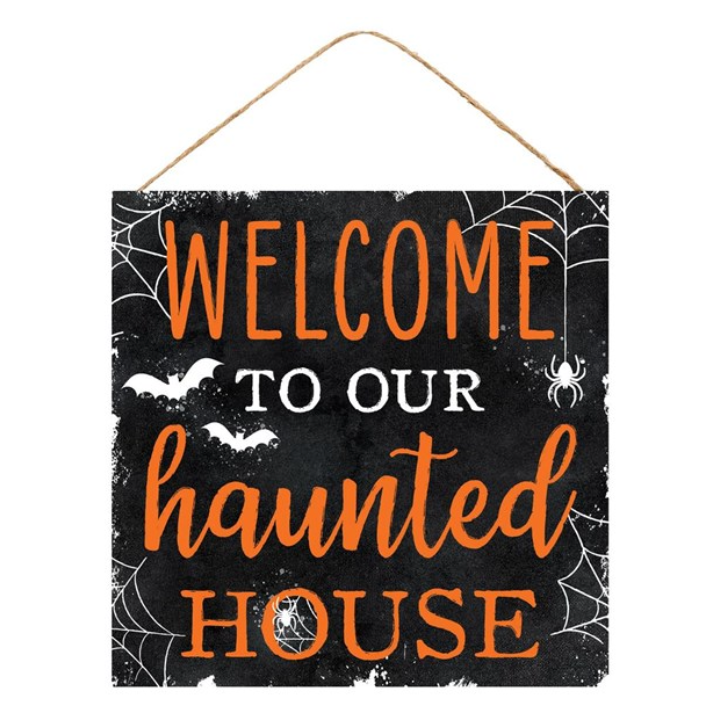 10"Sq Welcome To Haunted House Sign